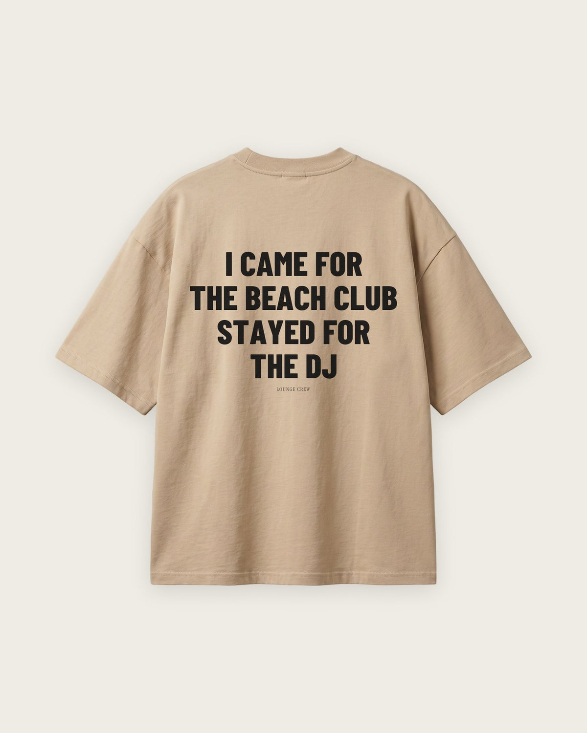 Camiseta Oversized “Came for the Beach Club, Stayed for the DJ” — Areia
