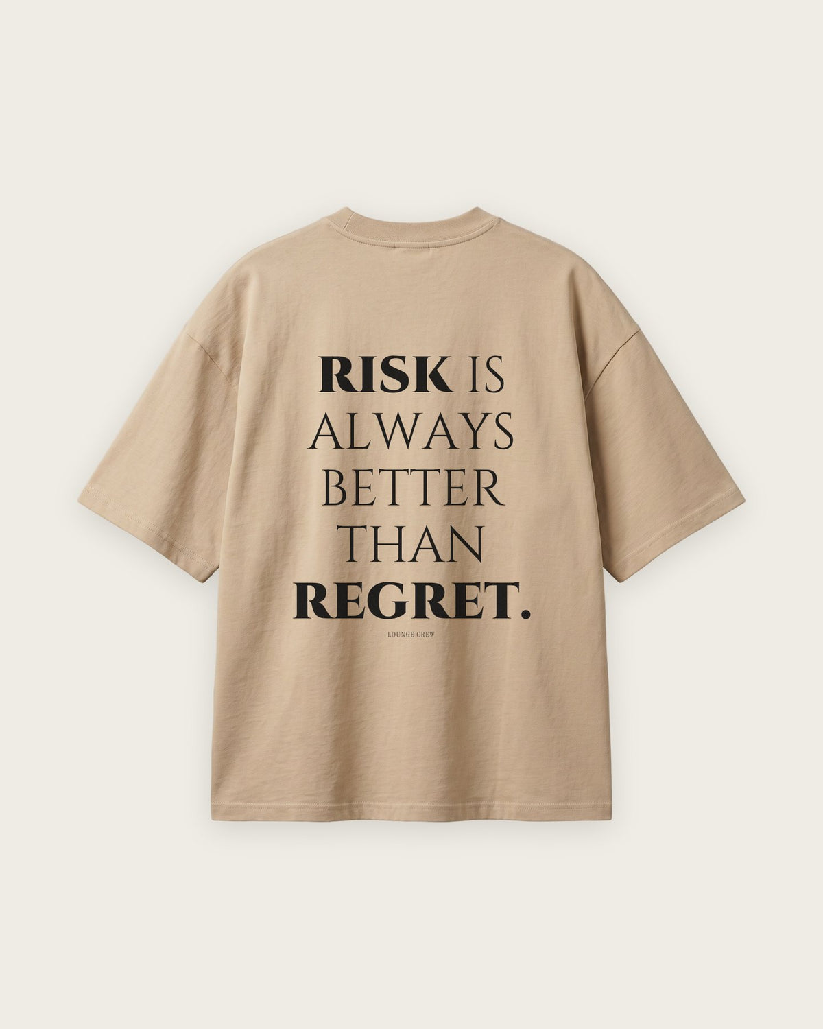 Camiseta Oversized “Risk Is Always Better Than Regret” — Areia