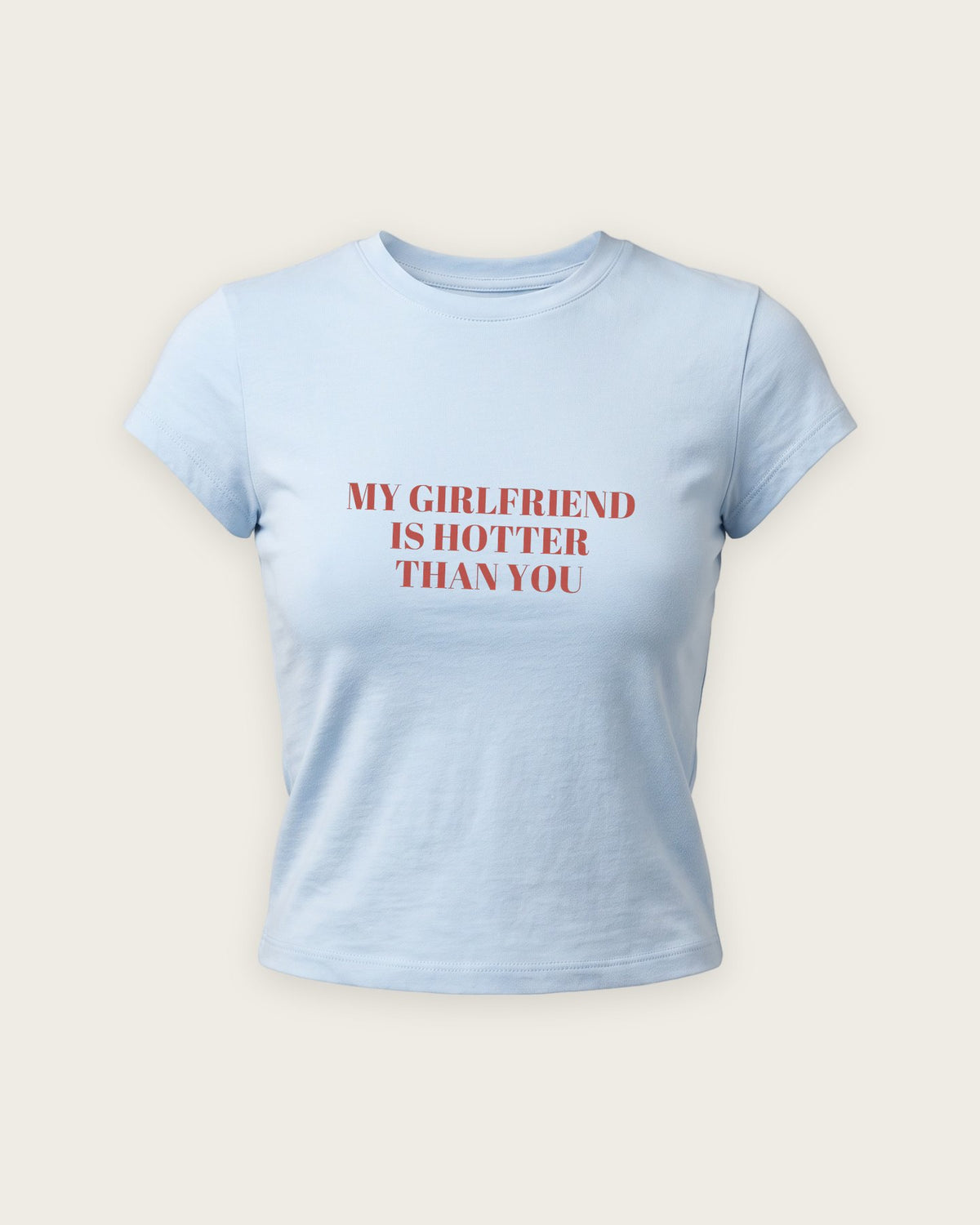 Baby Tee “My Girlfriend Is Hotter Than You” — Azul Bebê
