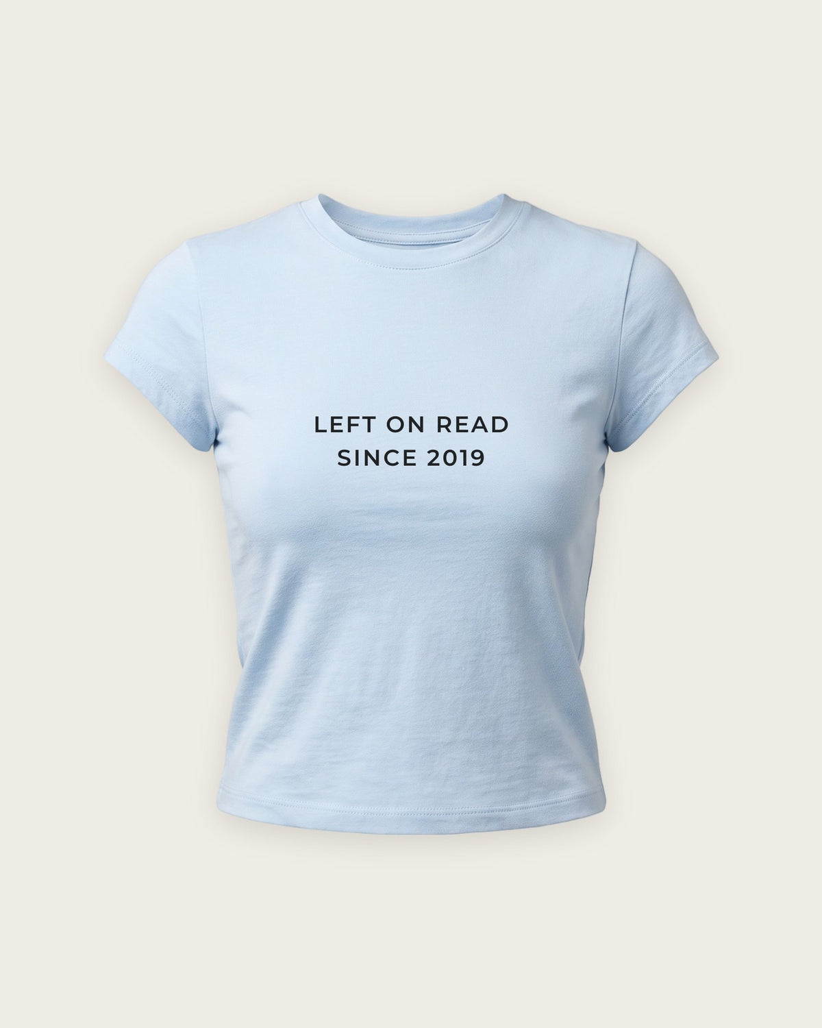 Baby Tee “Left on Read Since 2019” — Azul Bebê