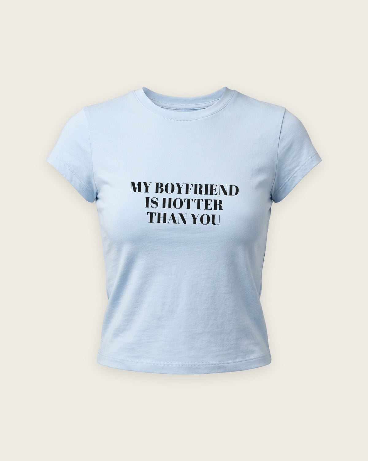 Baby Tee “My Boyfriend Is Hotter Than You” — Azul Bebê