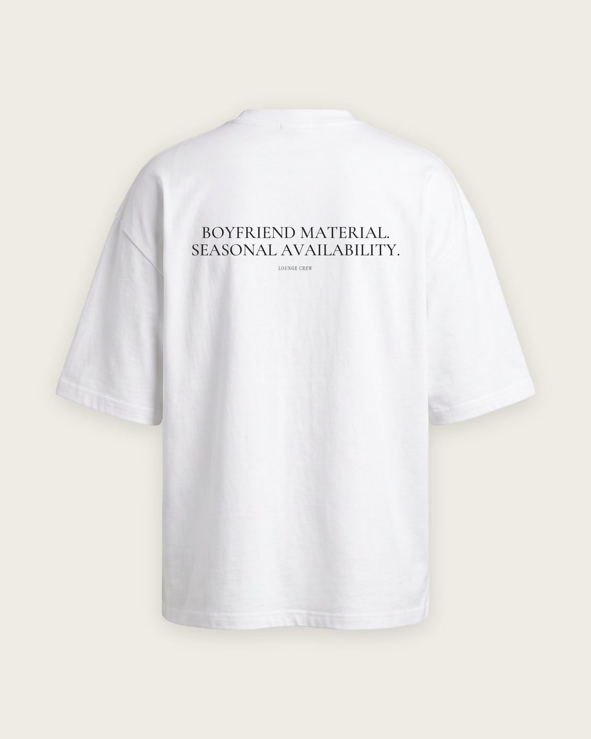 Camiseta Oversized “Boyfriend Material, Seasonal Availability” — Branco