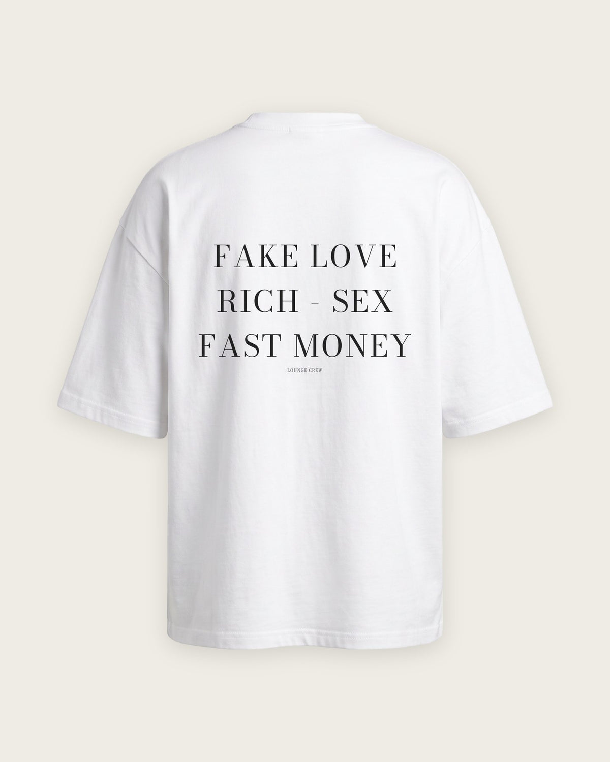 Camiseta Oversized “Fake Love, Rich - Sex, Fast Money” — Branco