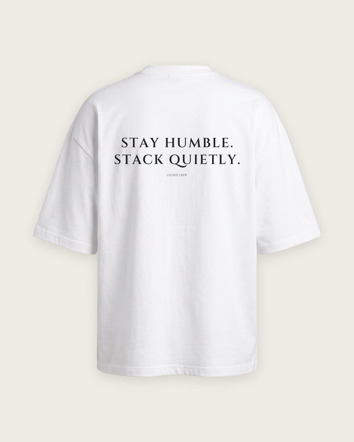 Camiseta Oversized “Stay Humble, Stack Quietly” — Branco