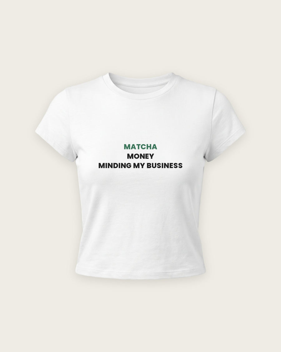 Baby Tee “Matcha, Money, Minding My Business”