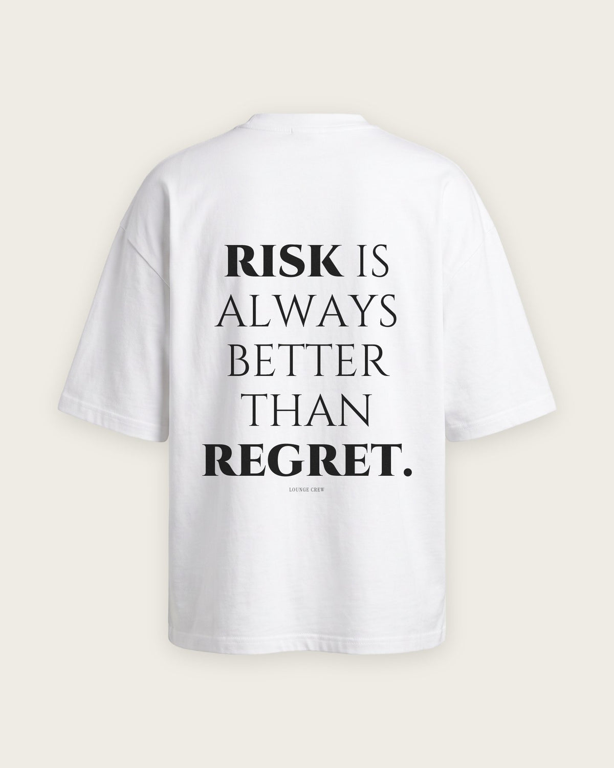 Camiseta Oversized “Risk Is Always Better Than Regret” — Branco