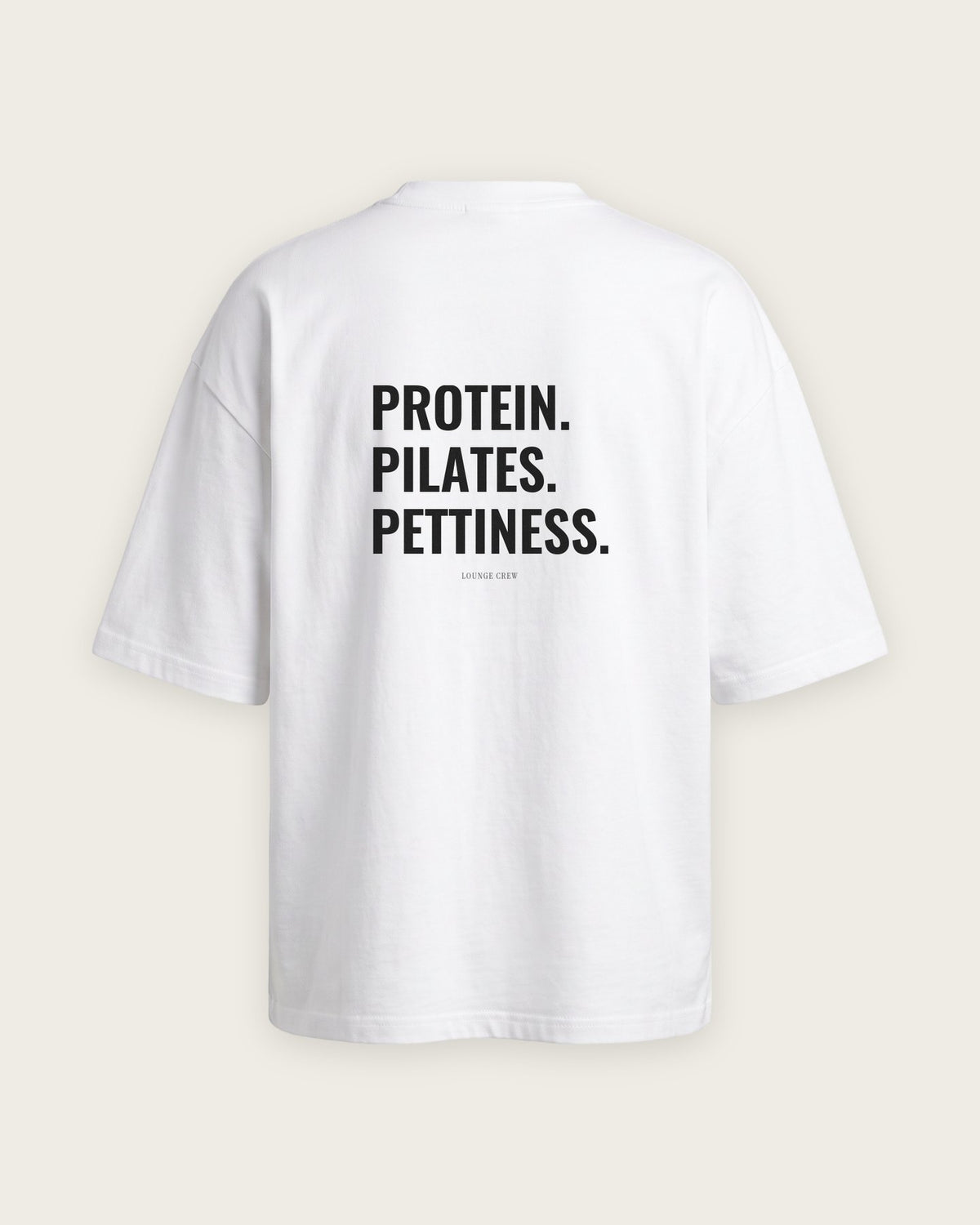 Camiseta Oversized “Protein, Pilates, Pettiness” — Branco