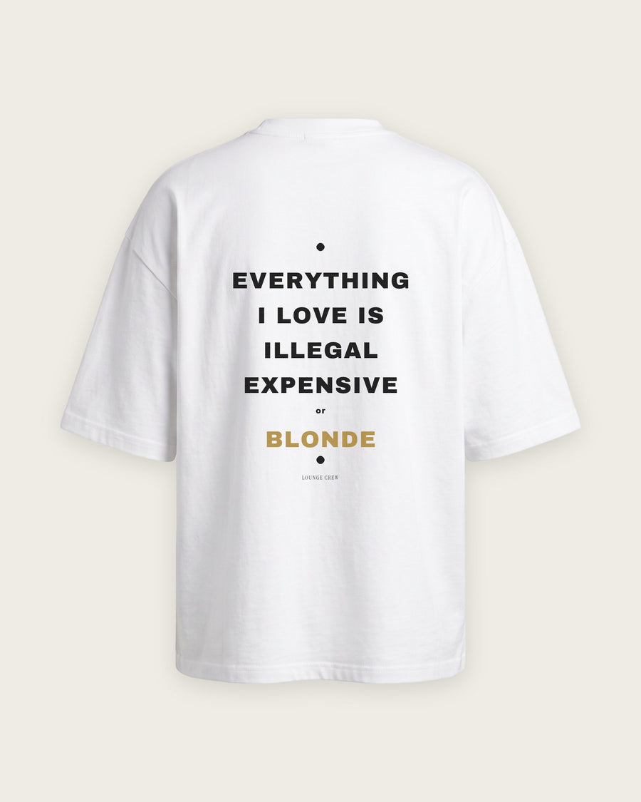 Camiseta Oversized “Everything I Love Is Illegal, Expensive or Blonde”