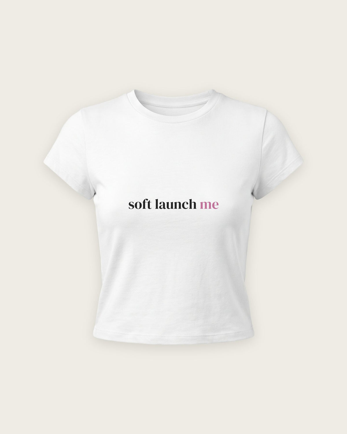 Baby Tee “Soft Launch Me” — Branco
