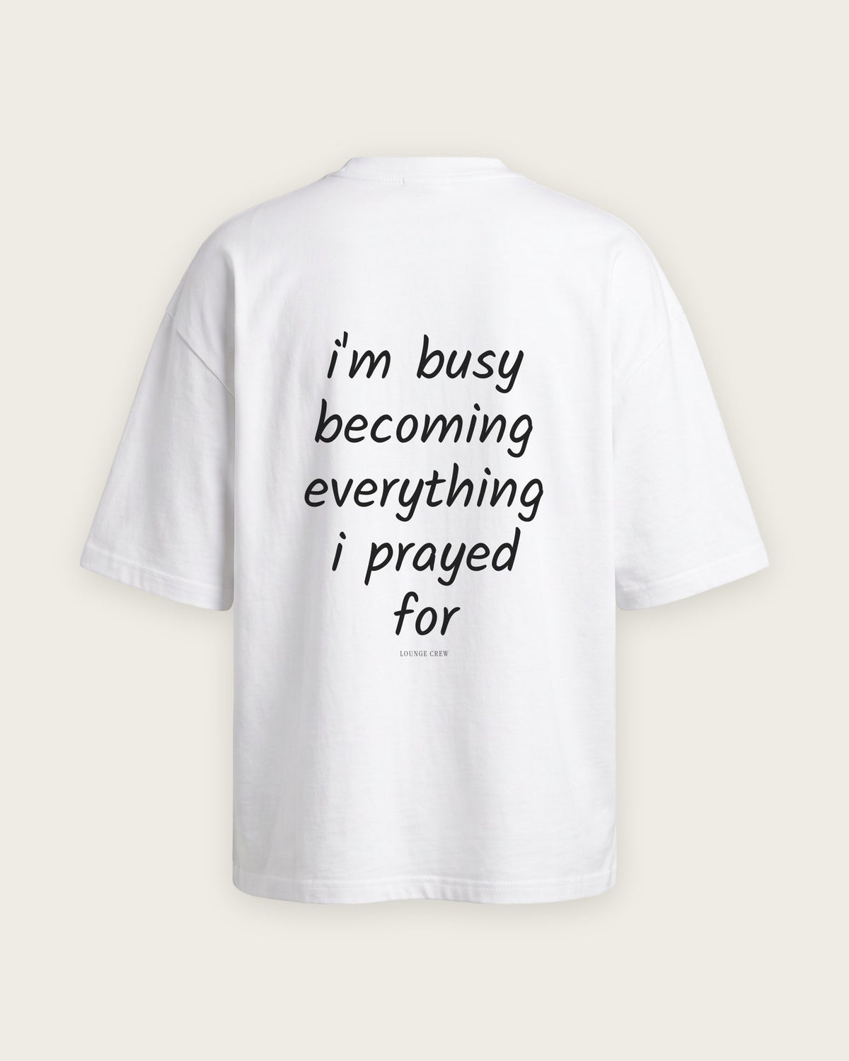 Camiseta Oversized “I'm Busy Becoming” — Branco