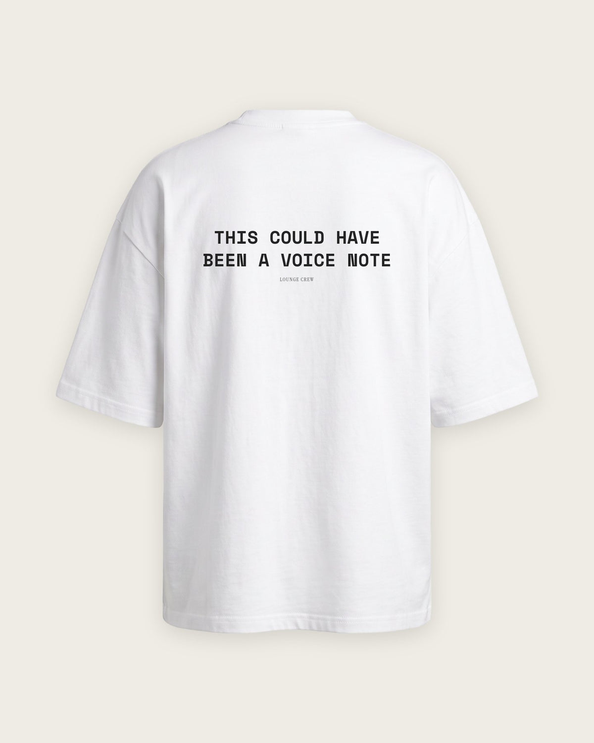 Camiseta Oversized “This Could Have Been a Voice Note” — Branco