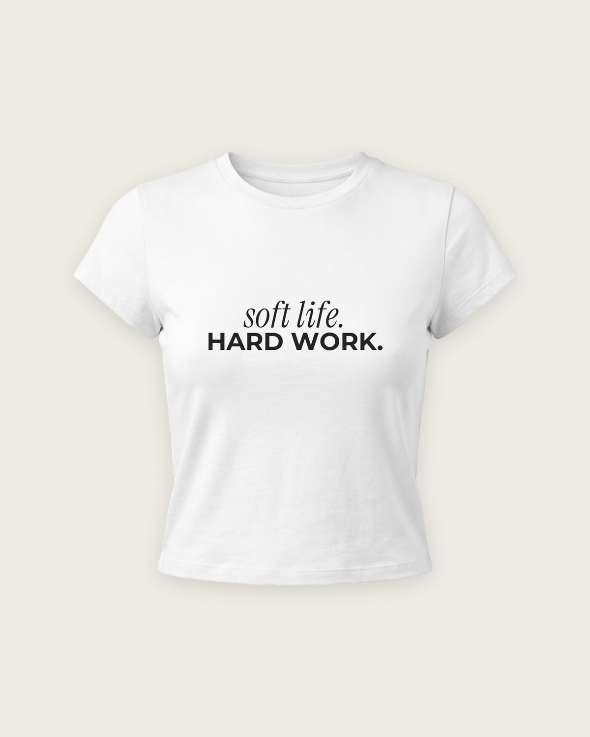 Baby Tee “Soft Life, Hard Work” — Branco