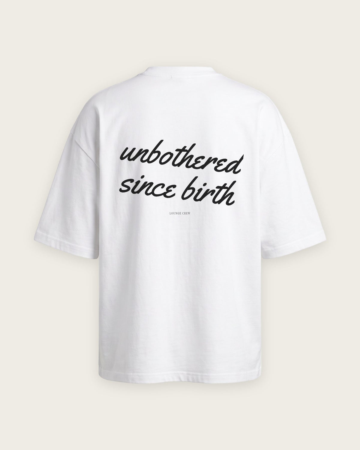 Camiseta Oversized “Unbothered Since Birth” — Branco
