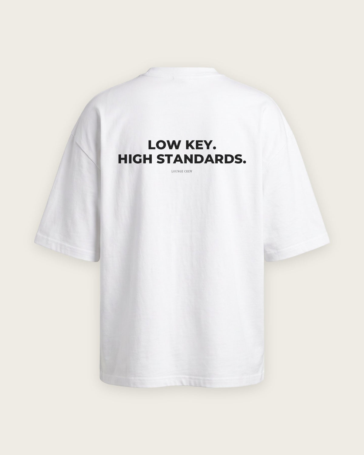Camiseta Oversized “Low Key, High Standards” — Branco