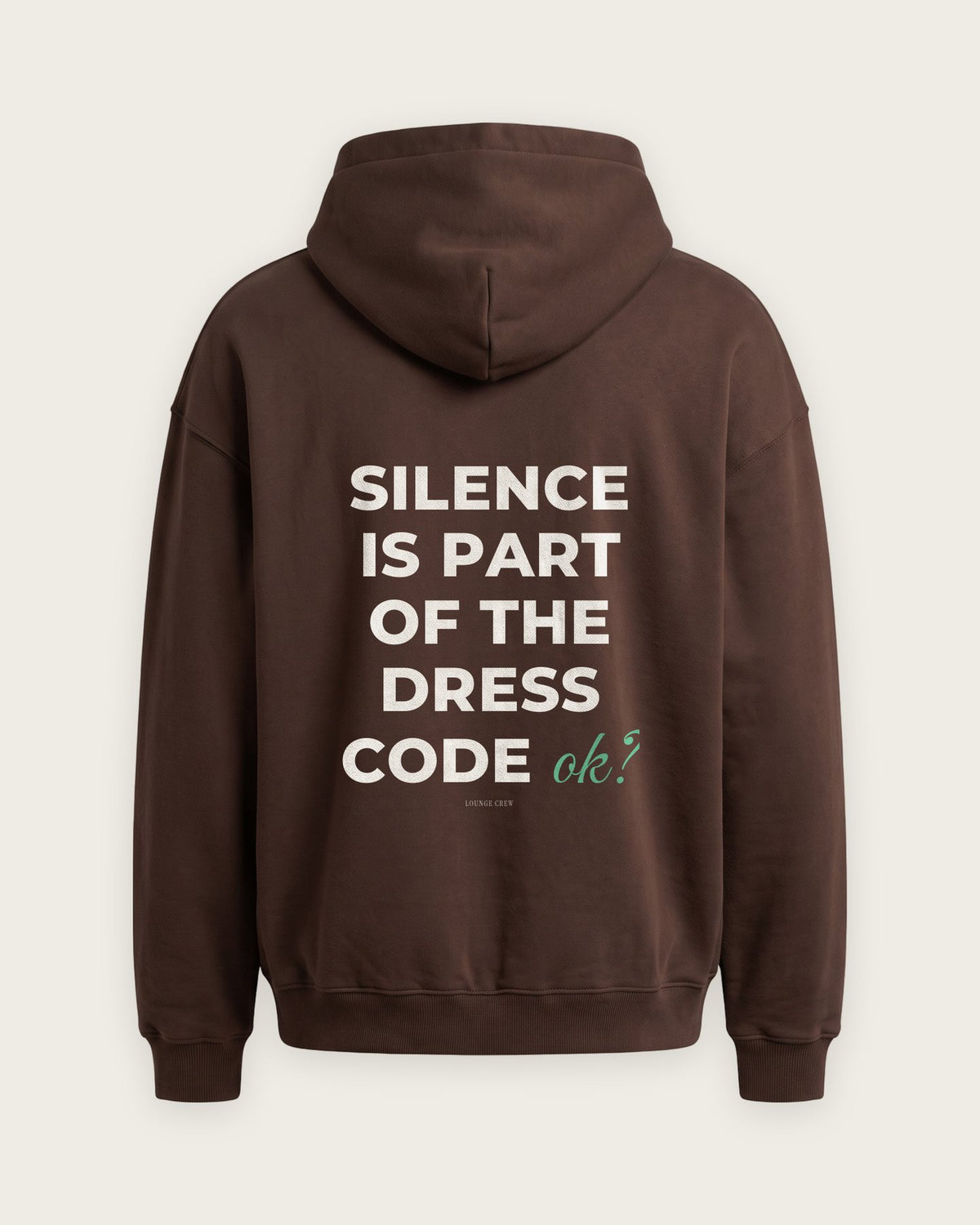 Moletom Oversized “Silence Is Part of the Dress Code” — Chocolate
