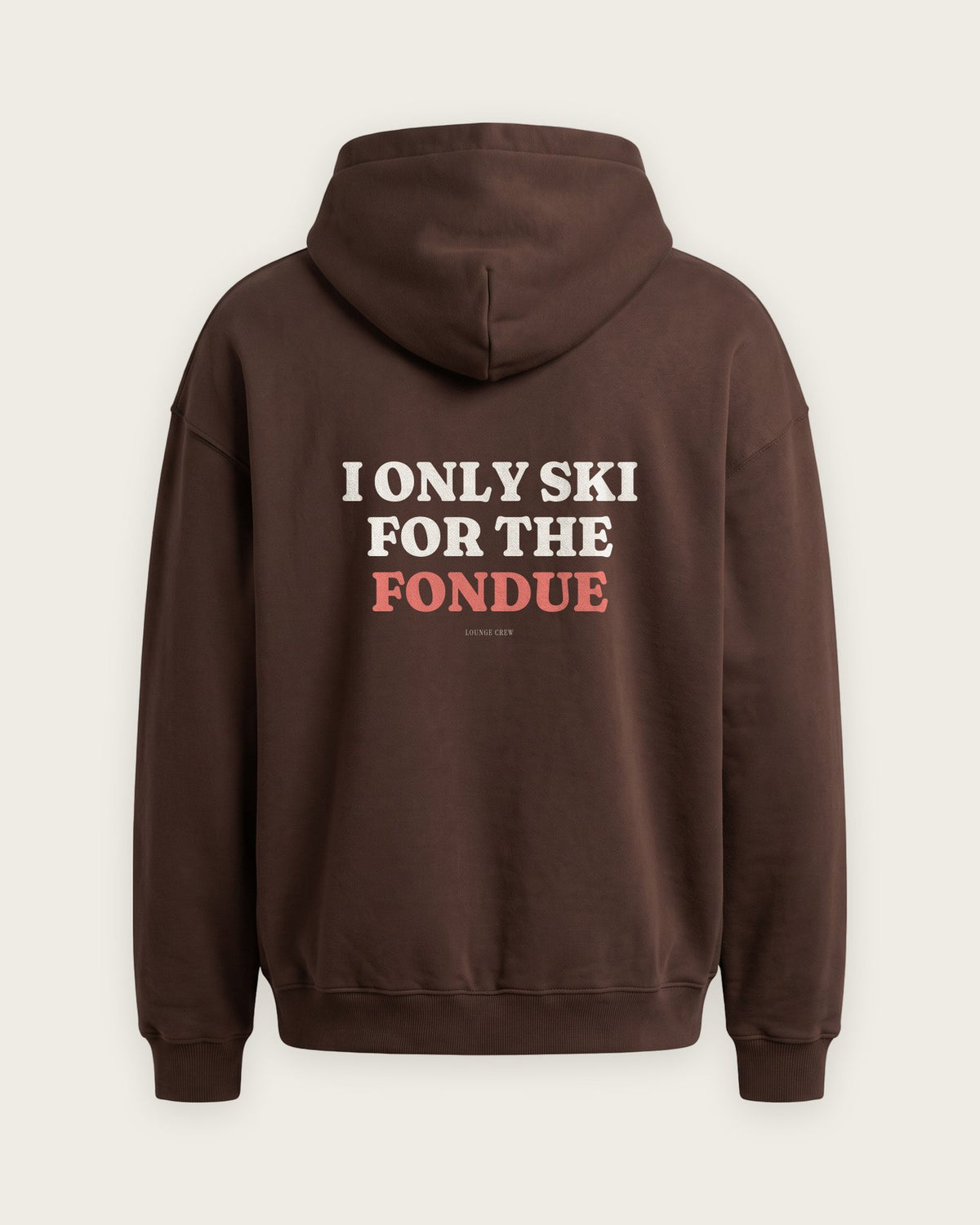 Moletom Oversized “I Only Ski for the Fondue” — Chocolate