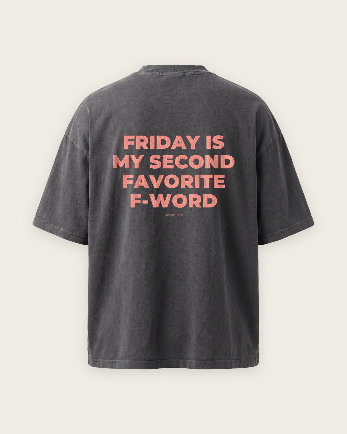 Camiseta Oversized “Friday Is My Second Favorite F-Word” — Cinza Estonado