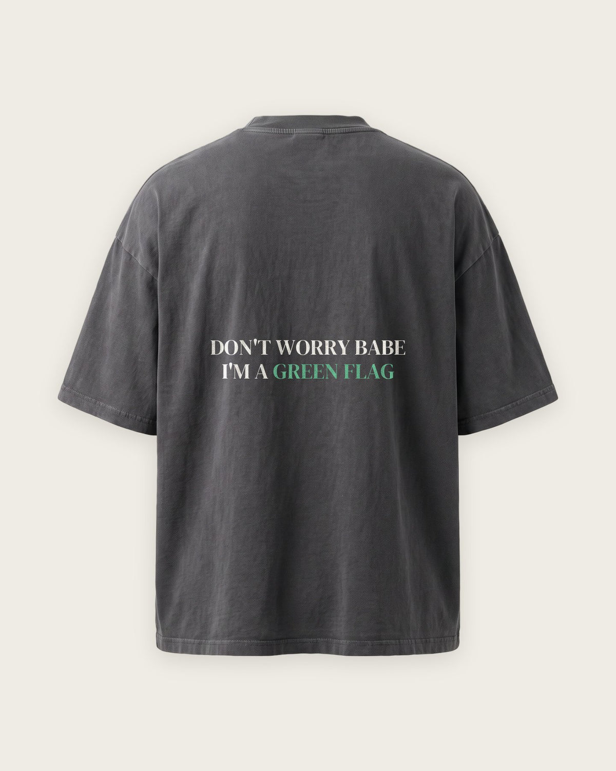 Camiseta Oversized “Don't Worry Babe, I'm a Green Flag” — Cinza Estonado
