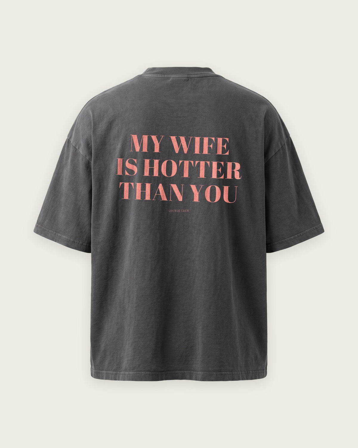 Camiseta Oversized “My Wife Is Hotter Than You” — Cinza Estonado
