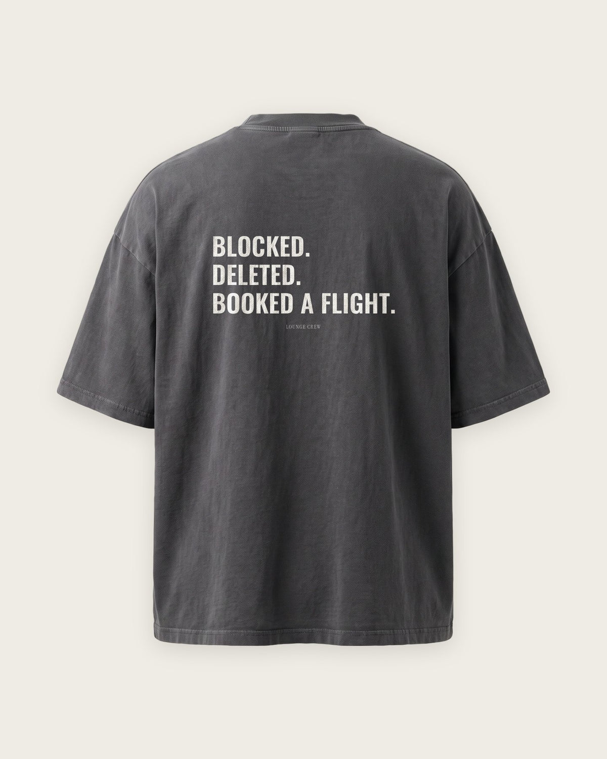 Camiseta Oversized “Blocked, Deleted, Booked a Flight” — Cinza Estonado