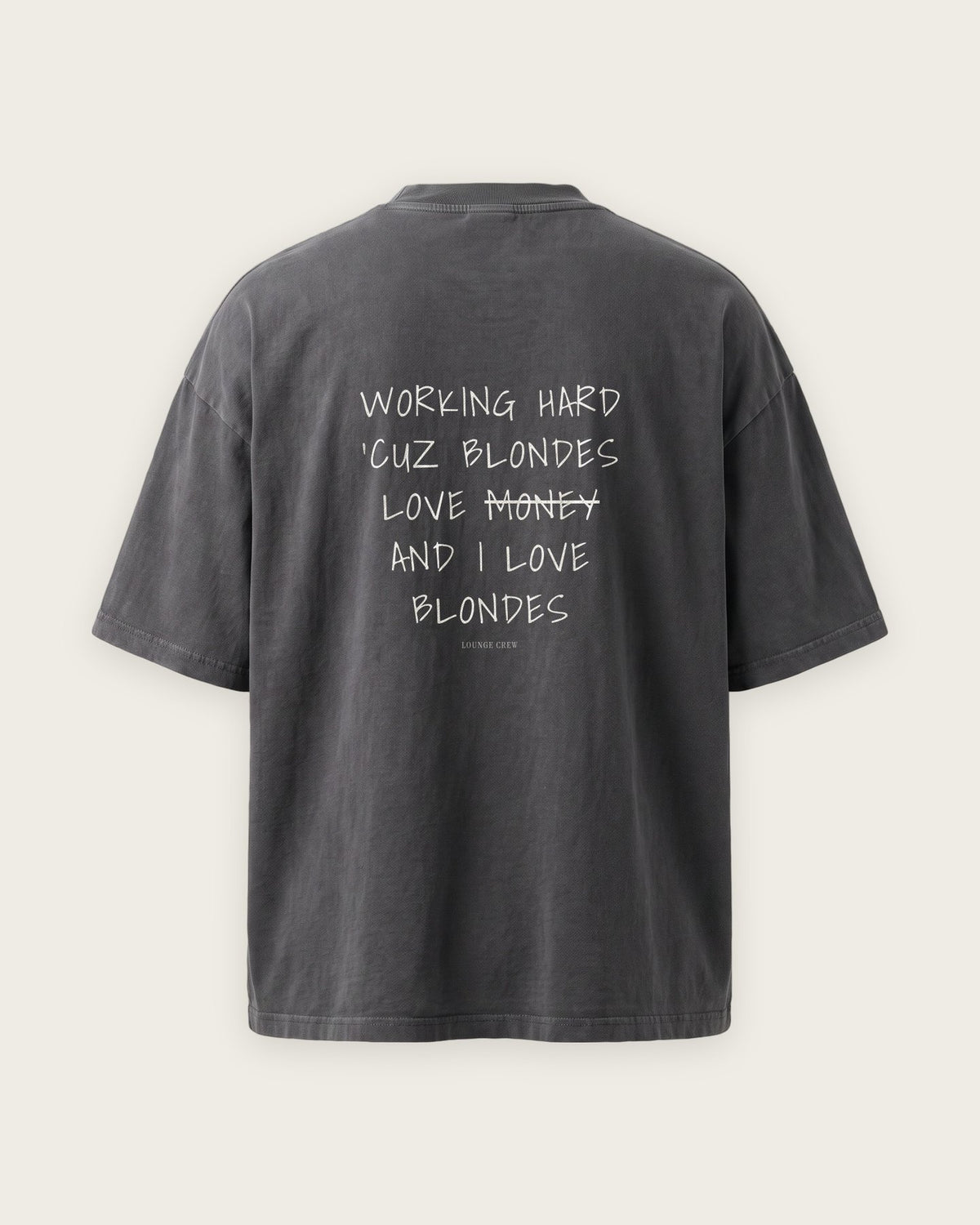 Camiseta Oversized “Working Hard 'Cuz Blondes Love Money” — Cinza Estonado