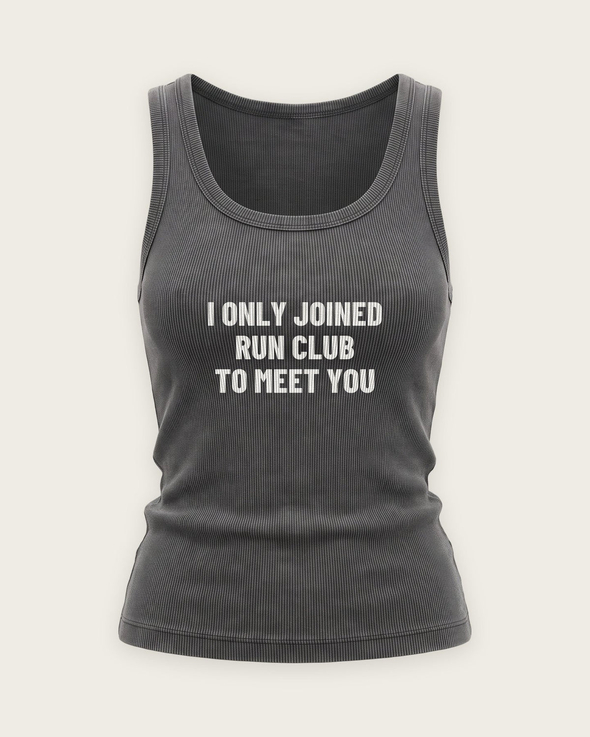 Regata Canelada “I Only Joined Run Club to Meet You” — Cinza Estonado