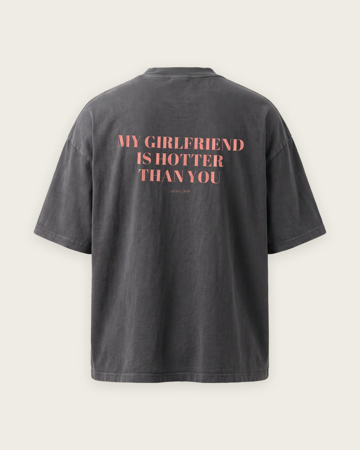 Camiseta Oversized “My Girlfriend Is Hotter Than You” — Cinza Estonado