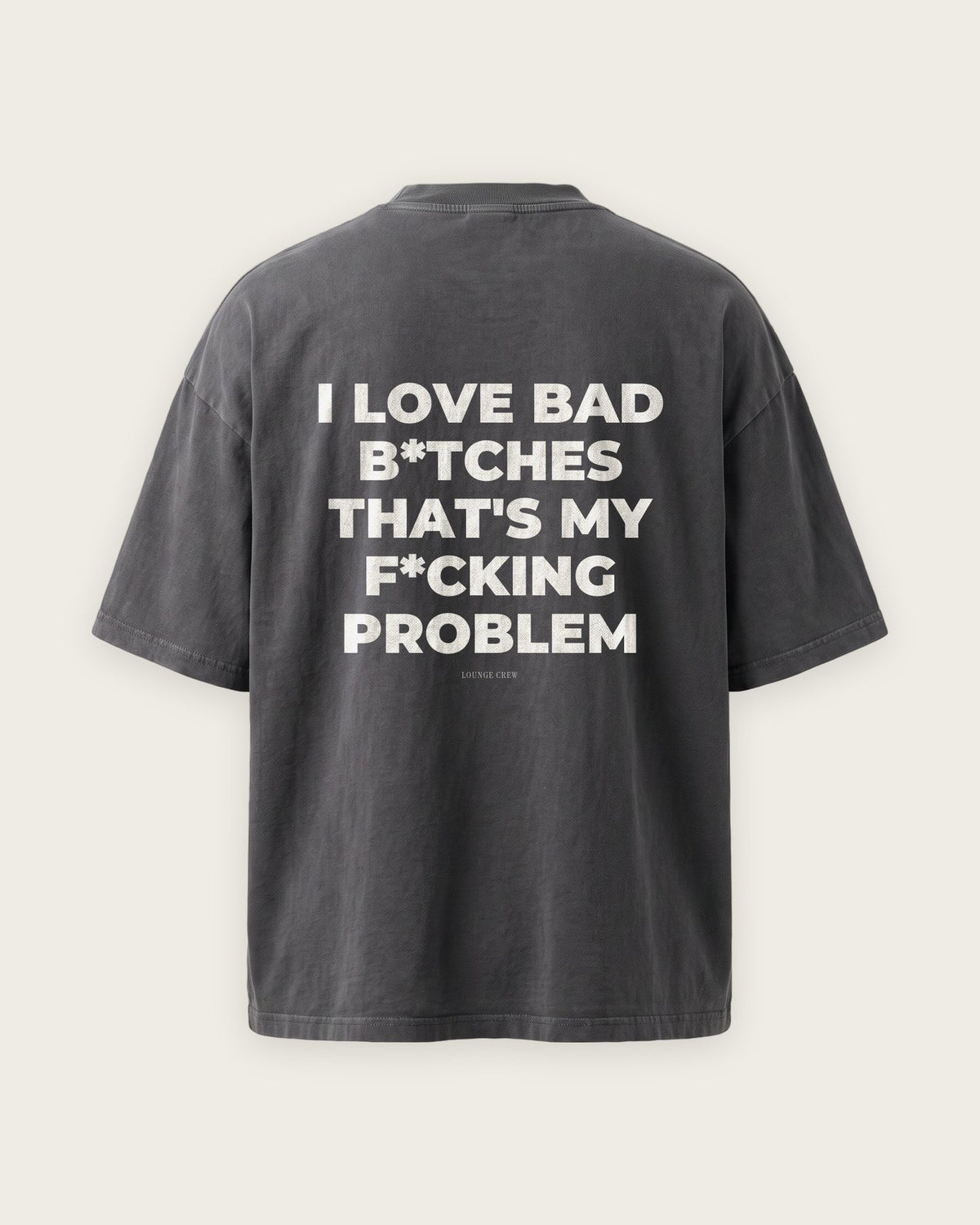 Camiseta Oversized “That's My F*cking Problem” — Cinza Estonado