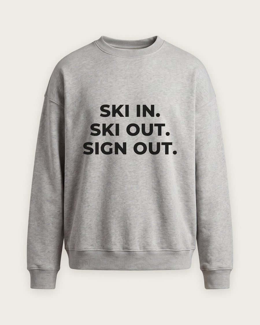 Moletom Careca “Ski In, Ski Out, Sign Out”