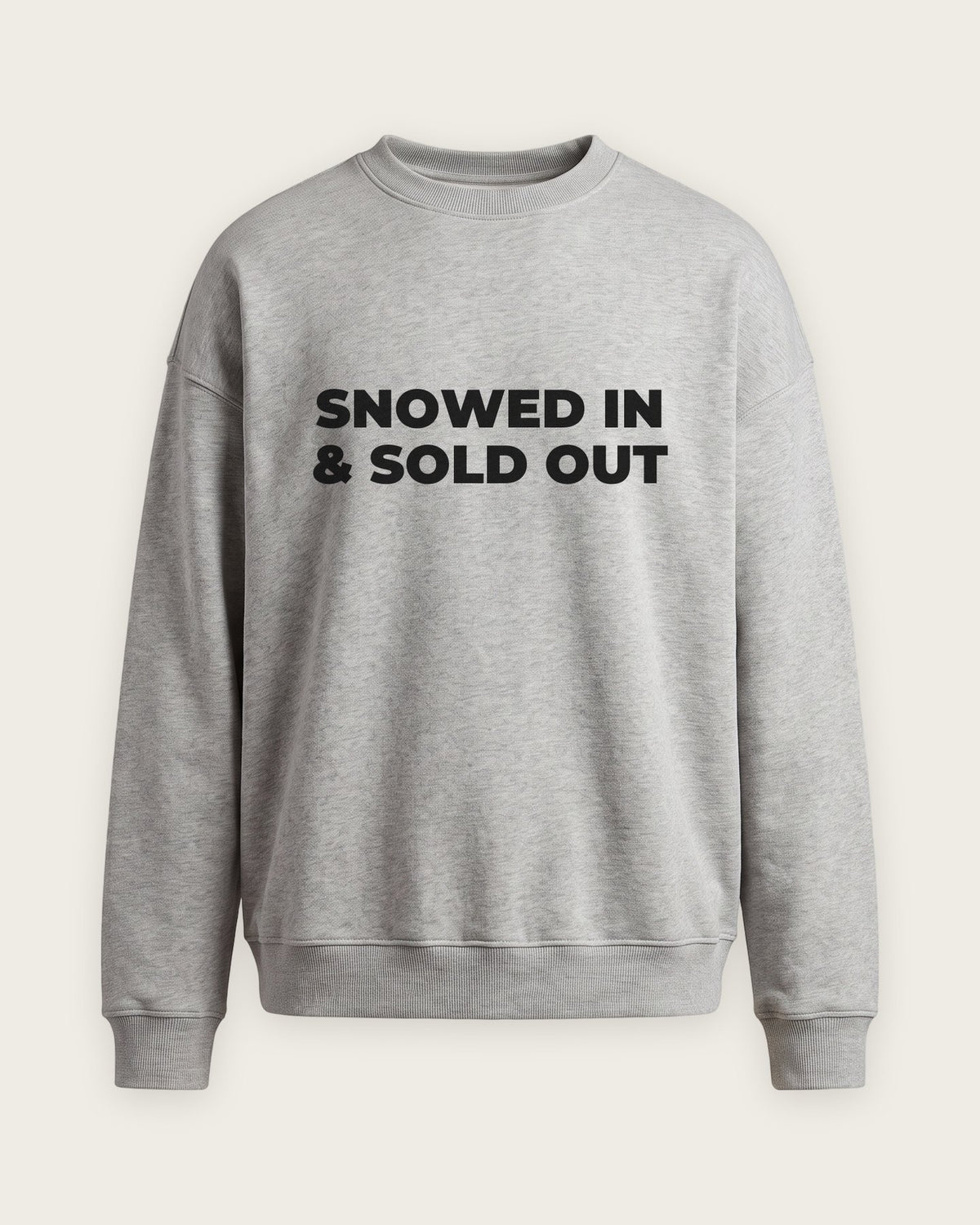 Moletom Careca “Snowed In and Sold Out” — Cinza Mescla
