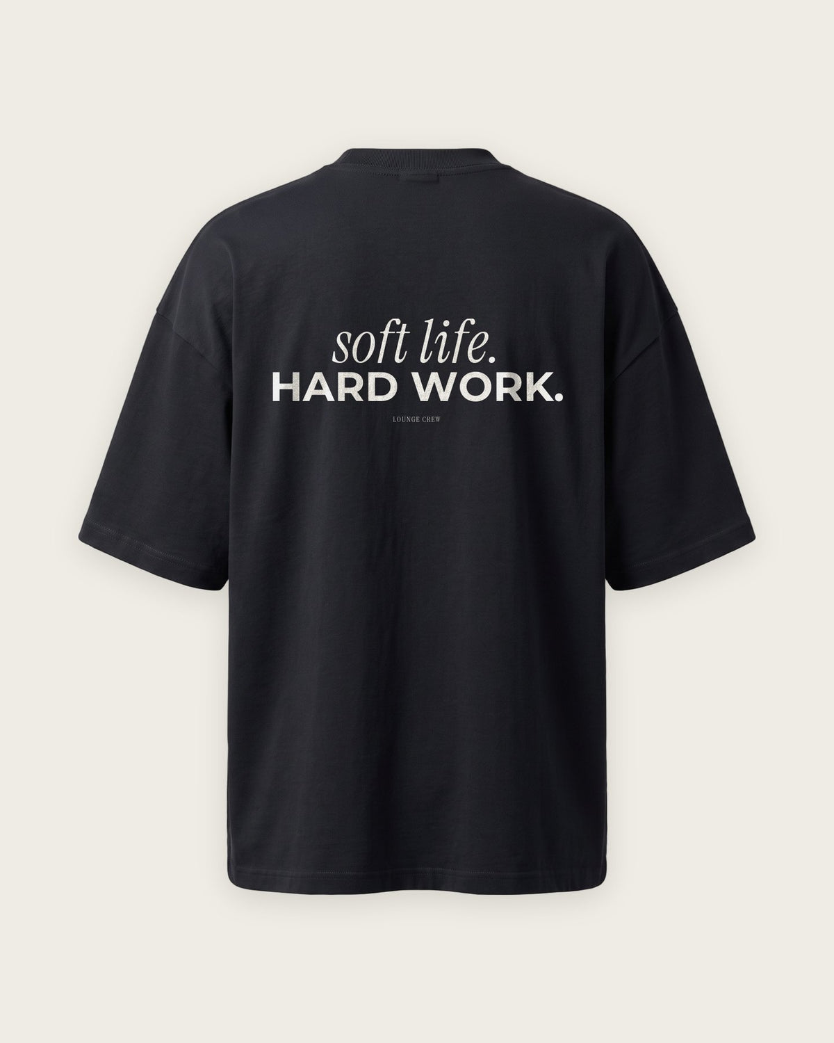 Camiseta Oversized “Soft Life, Hard Work” — Preto