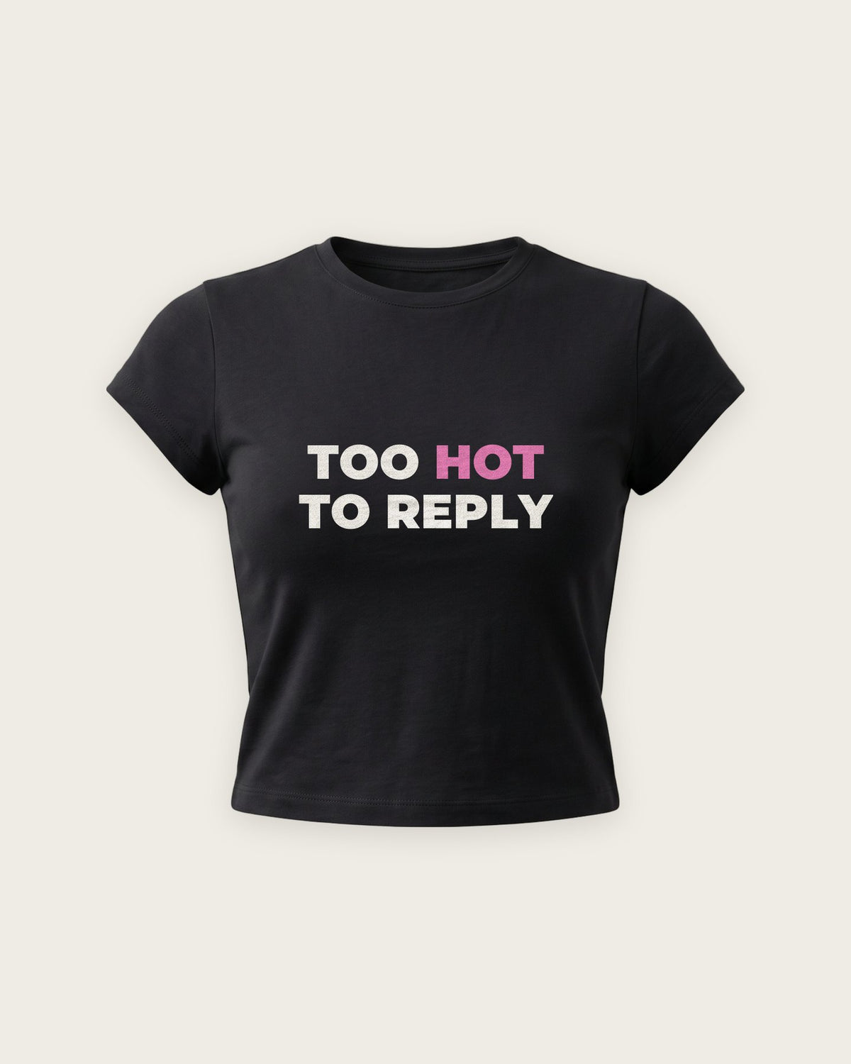 Baby Tee “Too Hot to Reply” — Preto