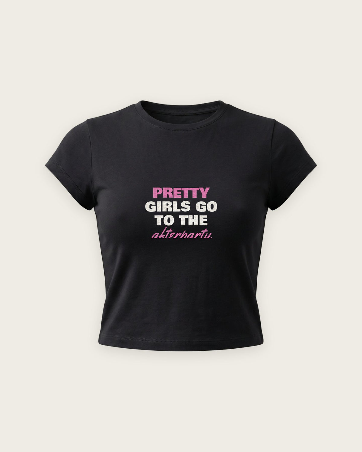 Baby Tee “Pretty Girls Go to the Afterparty” — Preto