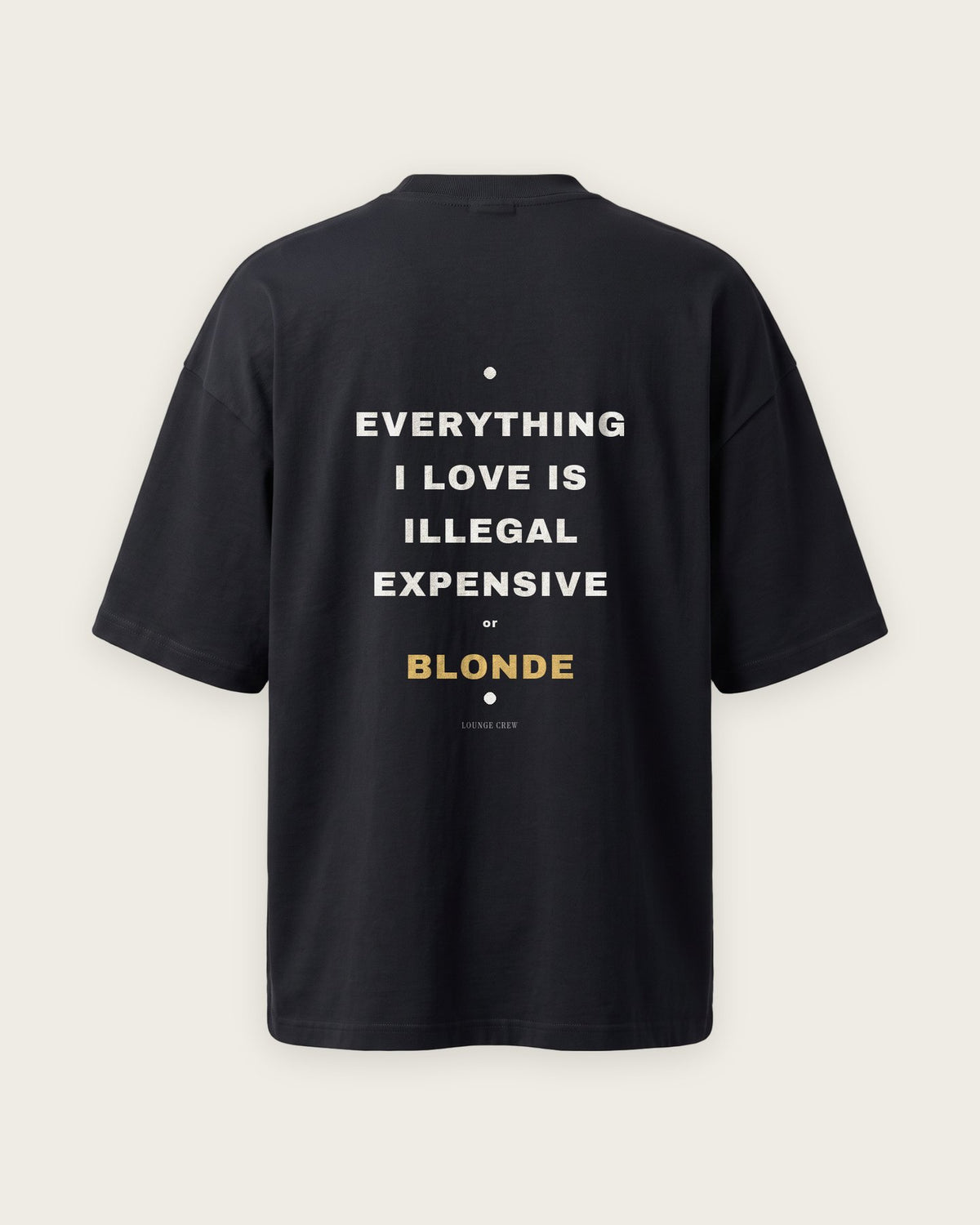 Camiseta Oversized “Everything I Love Is Illegal, Expensive or Blonde” — Preto