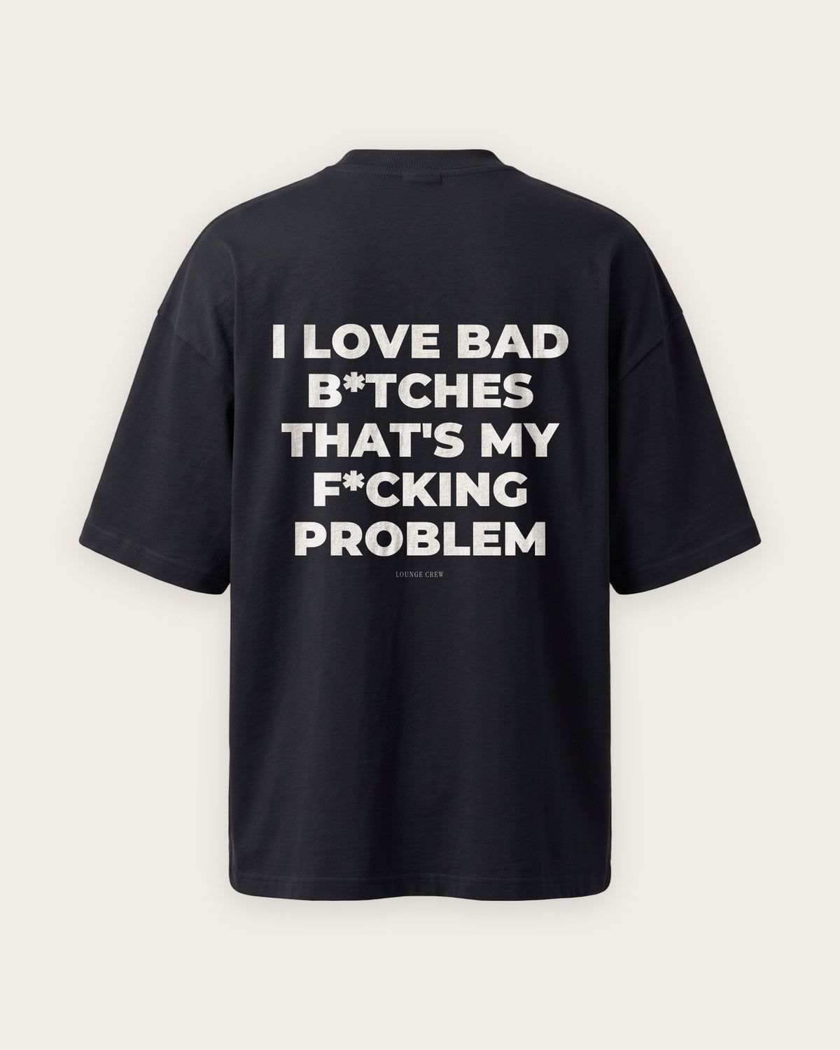 Camiseta Oversized “That's My F*cking Problem” — Preto