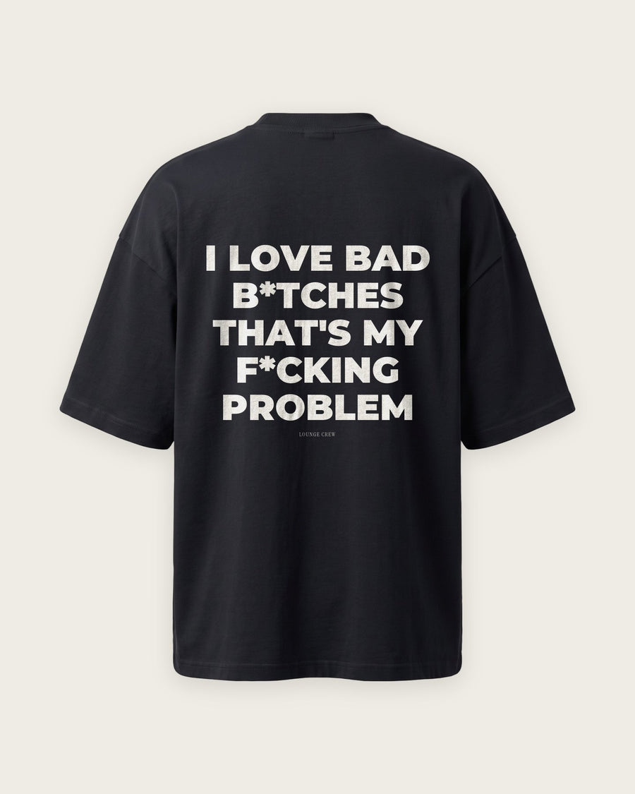 Camiseta Oversized “That's My F*cking Problem”