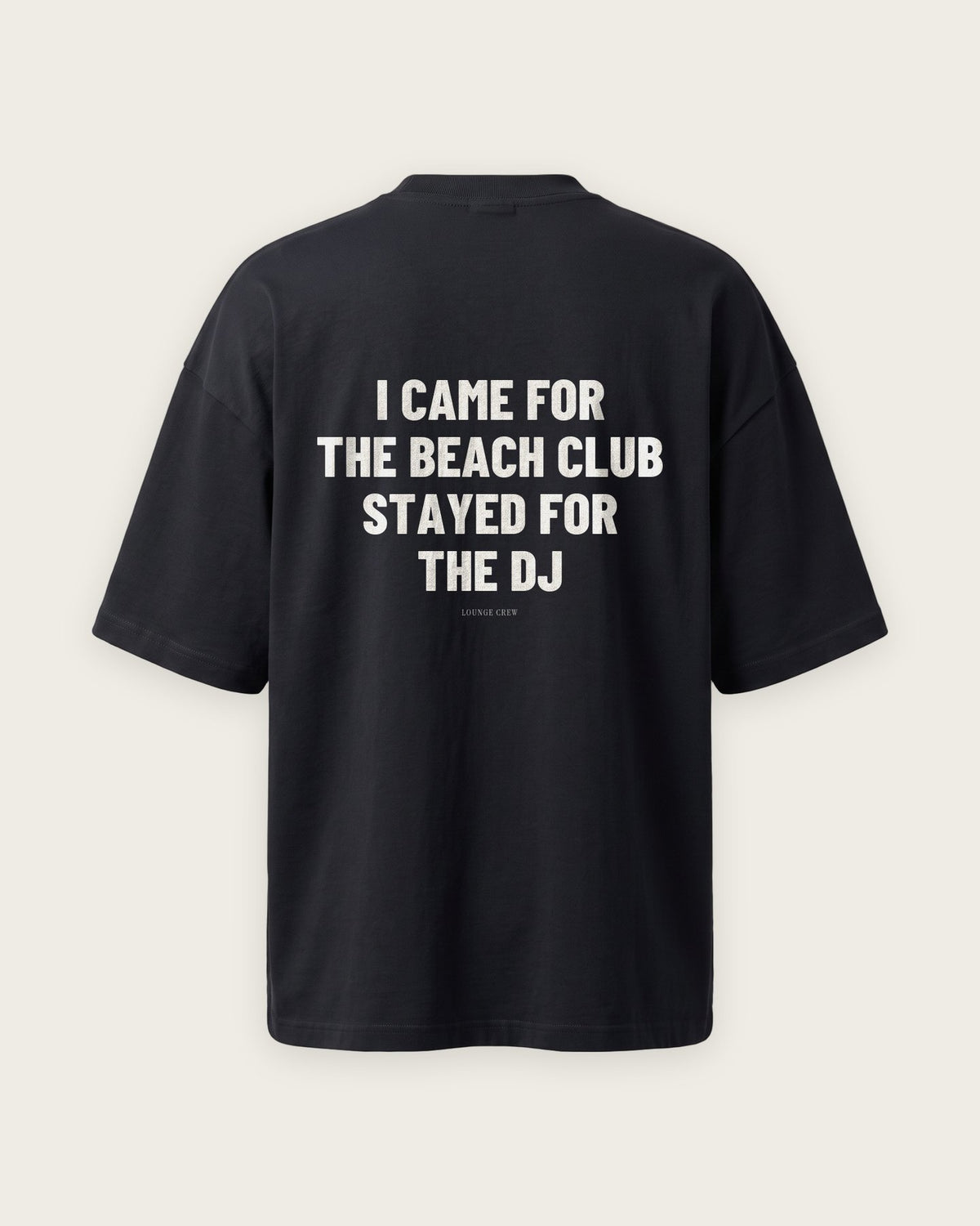 Camiseta Oversized “Came for the Beach Club, Stayed for the DJ” — Preto